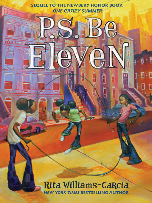 Title details for P. S. Be Eleven by Rita Williams-Garcia - Wait list